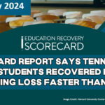 Harvard Report Says Tennessee K-12 Students Recovered From Learning Loss Faster Than Most