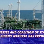 Tennessee And Coalition Of States Criticize Biden's Natural Gas Export Freeze
