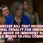 Tennessee Bill That Increases Criminal Penalty For Indirectly Causing Abuse Or Imminent Harm To A Child Moves To Full Committee