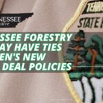 Tennessee Forestry Bill May Have Ties To Biden's New Green Deal Policies