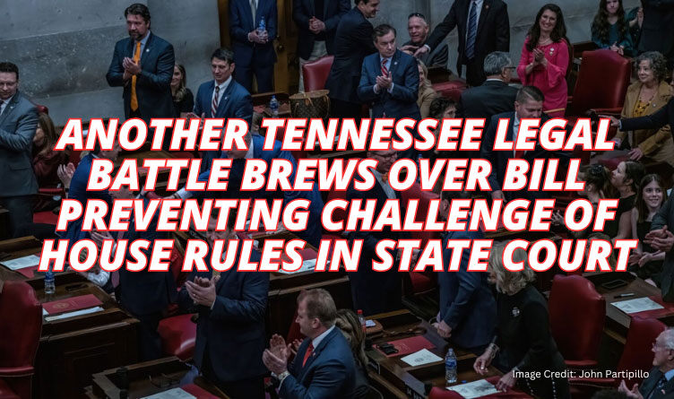 Another Tennessee Legal Battle Brews Over Bill Preventing Challenge Of House Rules In State Court