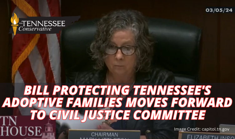 Bill Protecting Tennessee's Adoptive Families Moves Forward to Civil Justice Committee