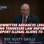 House Committee Advances Legislation Requiring Tennessee Law Enforcement To Report Illegal Aliens To Feds