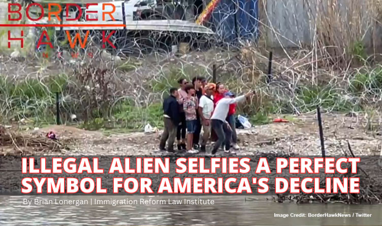 Illegal Alien Selfies A Perfect Symbol For America's Decline