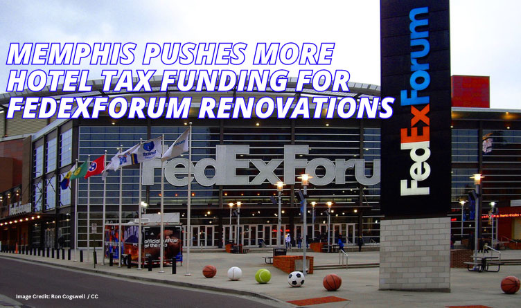 Memphis Pushes More Hotel Tax Funding For FedExForum Renovations