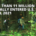 More Than 11 Million Have Illegally Entered U.S. Since Fiscal 2021