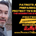 Patriots Are Preparing To Protect Tennessee's Borders! The Momentum Is Building...