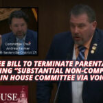 Tennessee Bill To Terminate Parental Rights Following “Substantial Non-Compliance” Passes In House Committee Via Voice Vote