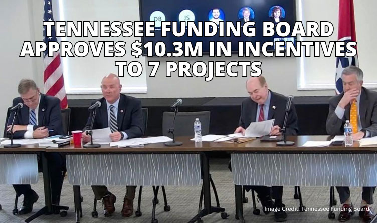 Tennessee Funding Board Approves $10.3M In Incentives To 7 Projects