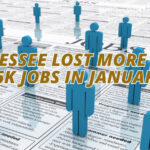 Tennessee Lost More Than 56K Jobs In January