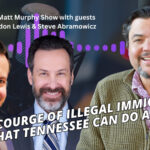 The Scourge Of Illegal Immigration & What Tennessee Can Do About It