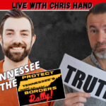 Why Tennessee Needs The Protect Tennessee's Borders Rally - Live With Chris Hand 99.7 WTN Super Talk
