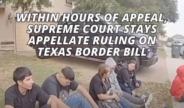 Within Hours Of Appeal Supreme Court Stays Appellate Ruling On Texas