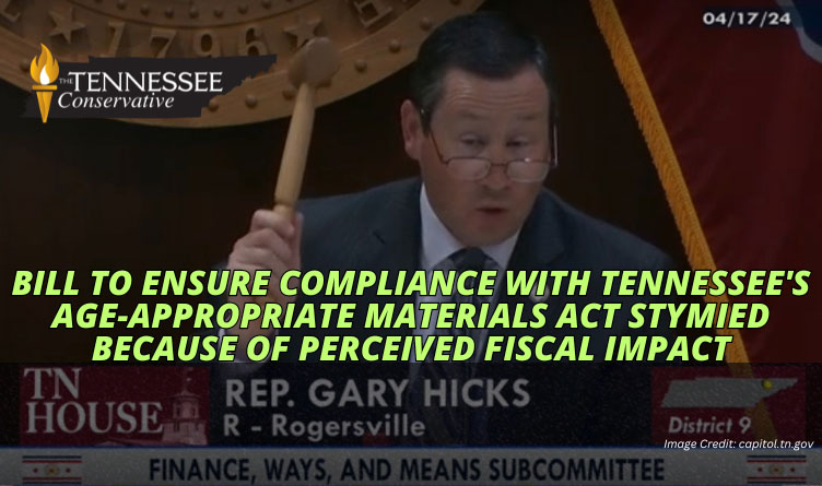 Bill To Ensure Compliance With Tennessee's Age-Appropriate Materials Act Stymied Because Of Perceived Fiscal Impact