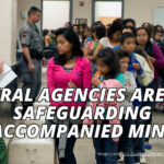 Federal Agencies Are Not Safeguarding Unaccompanied Minors