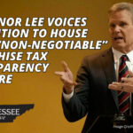 Governor Lee Voices Opposition To House GOP’s “Non-Negotiable” Franchise Tax Transparency Measure