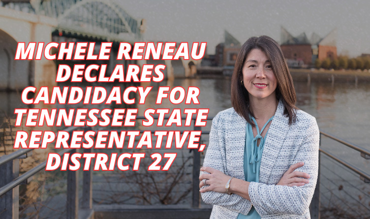 Michele Reneau Declares Candidacy For Tennessee State Representative, District 27