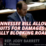 Tennessee Bill Allows Lawsuits For Damages From Illegally Blocking Roadways