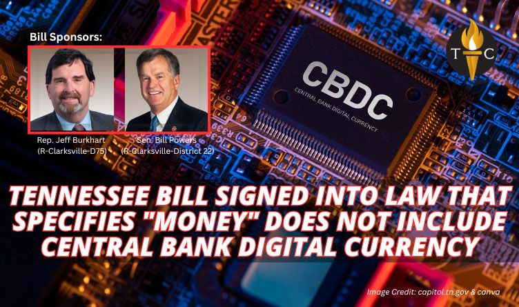 Tennessee Bill Signed Into Law That Specifies "Money" Does NOT Include Central Bank Digital Currency