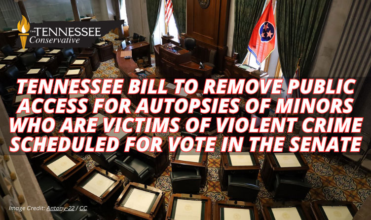 Tennessee Bill To Remove Public Access For Autopsies Of Minors Who Are Victims Of Violent Crime Scheduled For Vote In The Senate