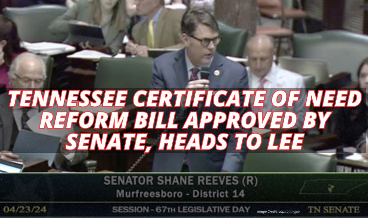 Tennessee Certificate Of Need Reform Bill Approved By Senate, Heads To Lee