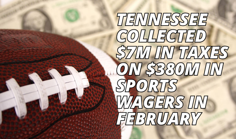 Tennessee Collected $7M In Taxes On $380M In Sports Wagers In February