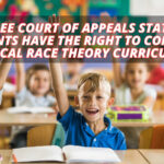 Tennessee Court Of Appeals States That Parents Have The Right To Contest Critical Race Theory Curriculum