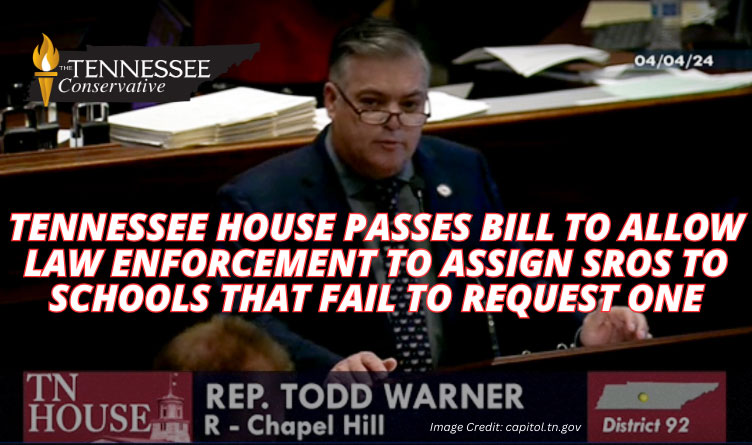 Tennessee House Passes Bill To Allow Law Enforcement To Assign SROs To Schools That Fail To Request One