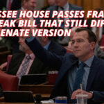 Tennessee House Passes Franchise Tax Break Bill That Still Differs From Senate Version