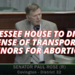 Tennessee House To Discuss Offense Of Transporting Minors For Abortion