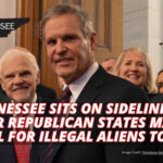 Tennessee Sits On Sidelines As Other Republican States Make It Illegal For Illegal Aliens To Enter