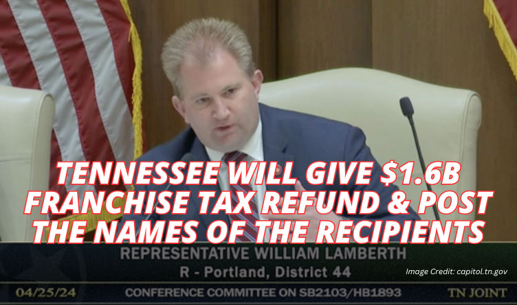 Tennessee Will Give $1.6B Franchise Tax Refund & Post The Names Of The Recipients
