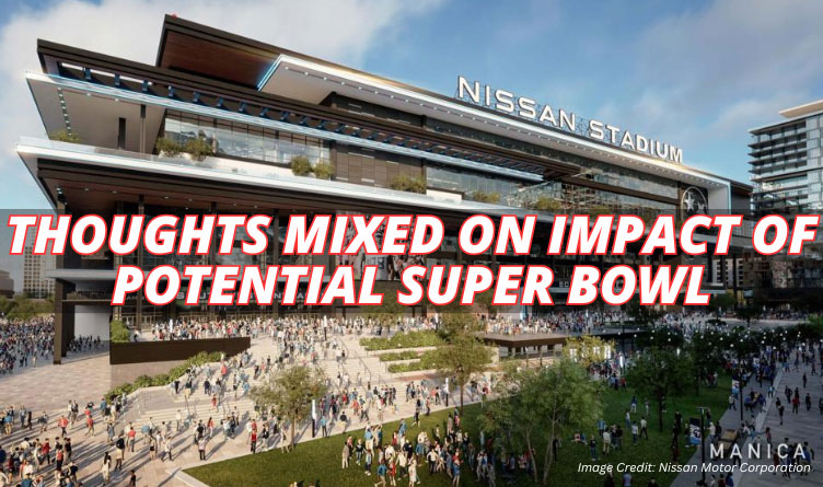 Thoughts Mixed On Impact Of Potential Super Bowl