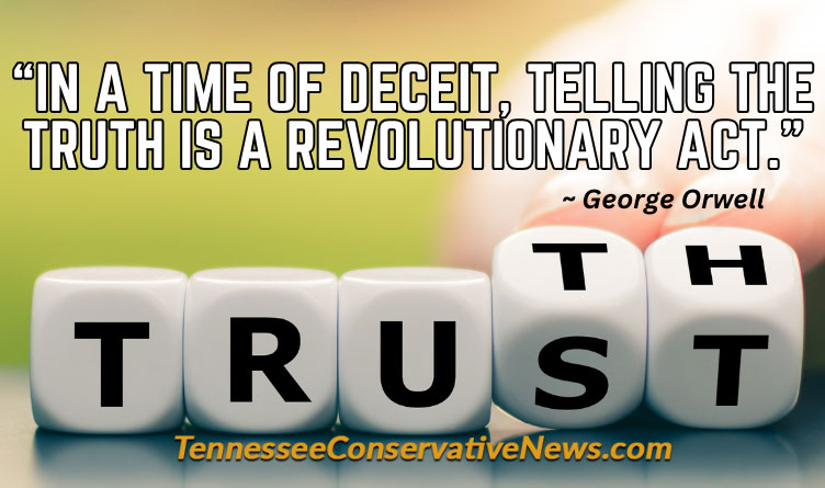 In A Time Of Deceit, Telling The Truth Is A Revolutionary Act - George Orwell - The Tennessee Conservative