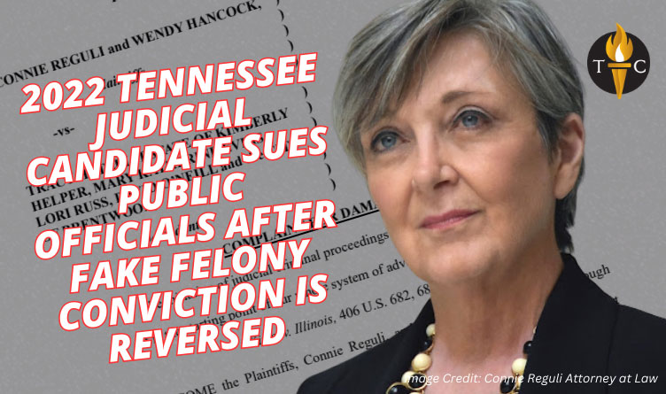 2022 Tennessee Judicial Candidate Sues Public Officials After Fake Felony Conviction Is Reversed