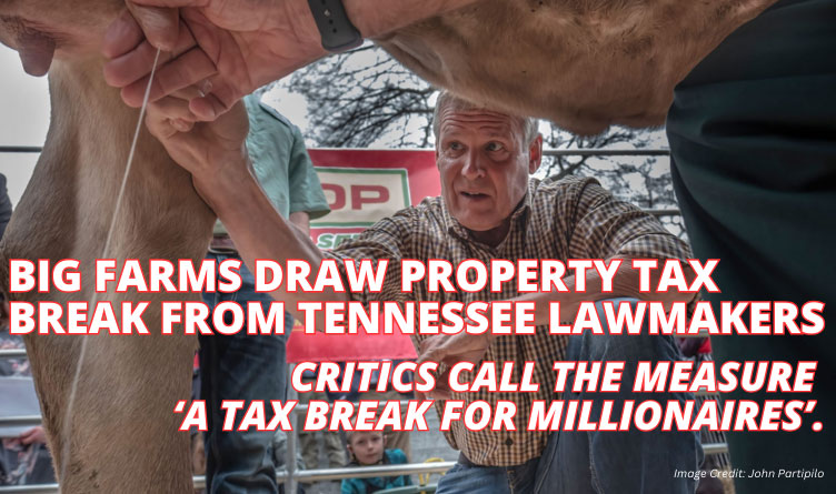 Big Farms Draw Property Tax Break From Tennessee Lawmakers
