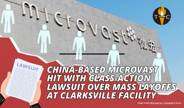 China-Based Microvast Hit With Class-Action Lawsuit Over Mass Layoffs At Clarksville Facility