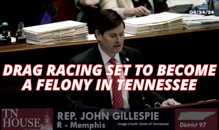 Drag Racing Set To Become A Felony In Tennessee