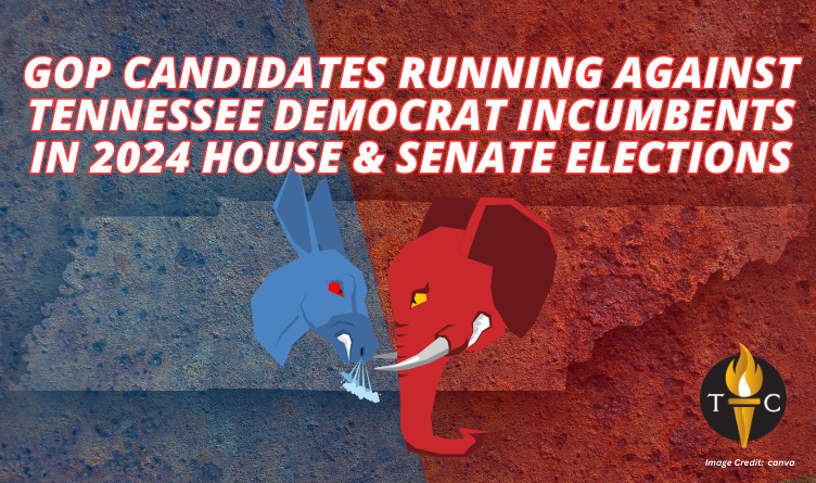 GOP Candidates Running Against Tennessee Democrat Incumbents in 2024 House & Senate Elections