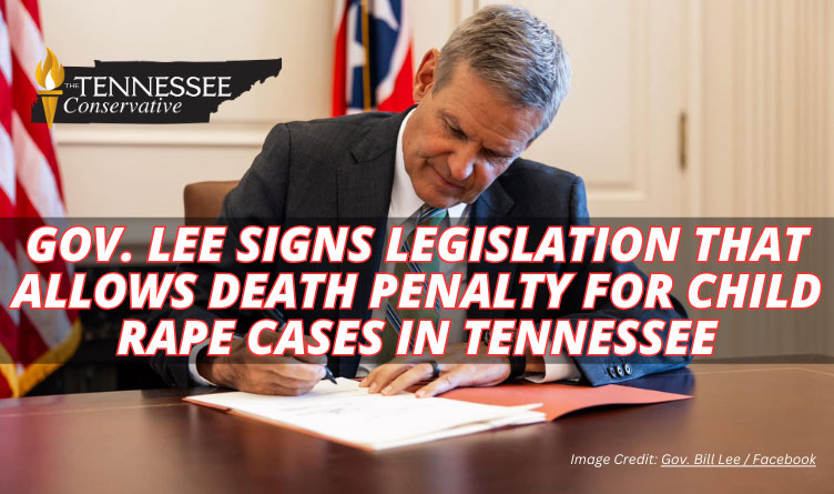 Gov. Lee Signs Legislation That Allows Death Penalty For Child Rape Cases In Tennessee
