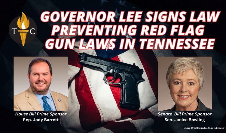 Governor Lee Signs Law Preventing Red Flag Gun Laws In Tennessee