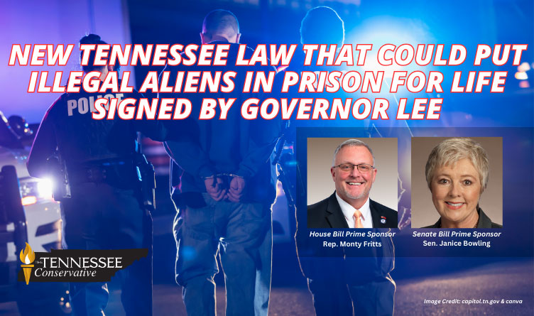 New Tennessee Law That Could Put Illegal Aliens In Prison For Life Signed By Governor Lee