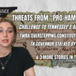 TN Drug Runners Die In Texas Shootout, Violent Threats From Pro-Hamas, TWRA Overstepping Constitutional Bounds & 4 More Big 7 Stories!