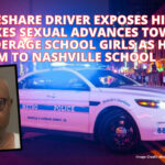 Rideshare Driver Exposes Himself, Makes Sexual Advances Toward Underage School Girls As He Drives Them To Nashville School