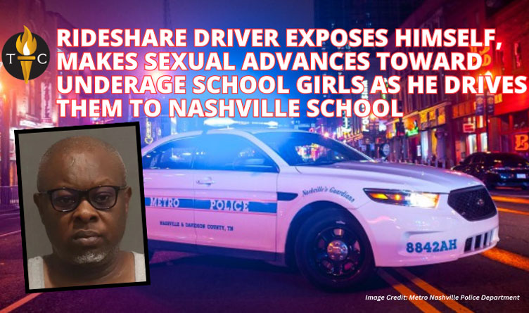 Rideshare Driver Exposes Himself, Makes Sexual Advances Toward Underage School Girls As He Drives Them To Nashville School