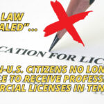 State Law “Repealed,” Non-U.S. Citizens No Longer Eligible To Receive Professional & Commercial Licenses In Tennessee