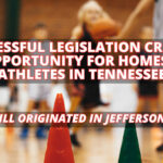 Successful Legislation Creates New Opportunity For Homeschool Athletes In Tennessee, Bill Originated In Jefferson County