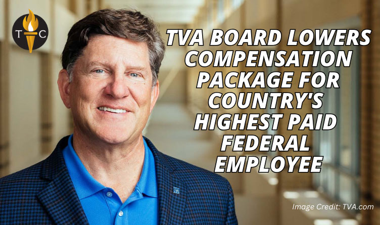 TVA Board Lowers Compensation Package For Country's Highest Paid Federal Employee