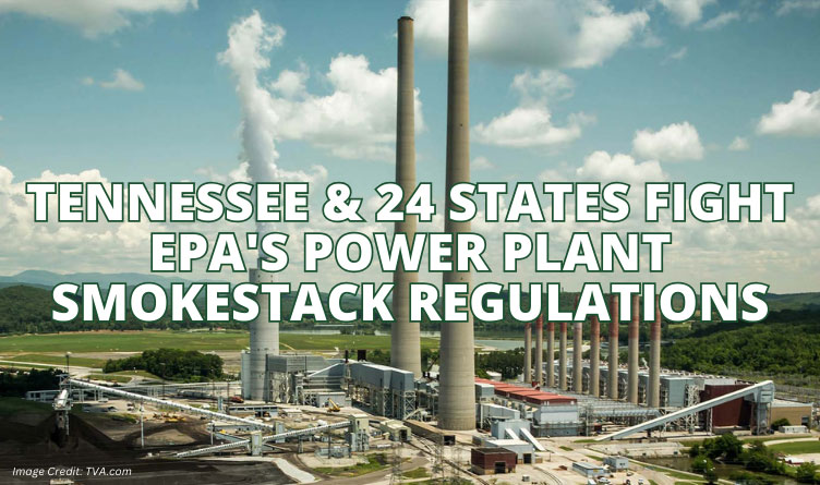 Tennessee & 24 States Fight EPA'S Power Plant Smokestack Regulations