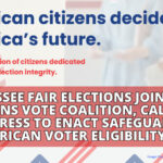 Tennessee Fair Elections Joins Only Citizens Vote Coalition, Calls On Congress To Enact Safeguarding American Voter Eligibility Act